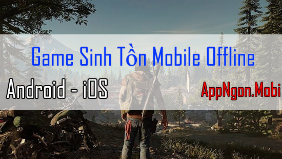 nhung-game-sinh-ton-offline-mien-phi