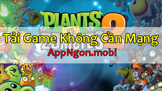 game-khong-can-mang-plants-vs-zombies-2